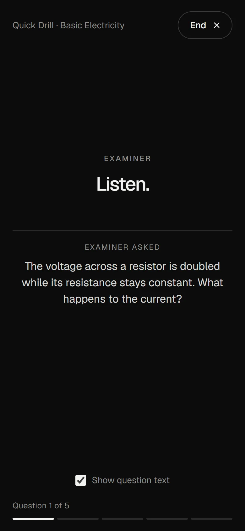 App screen during the examiner's follow-up: Listen., with the question text shown: The voltage across a resistor is doubled while its resistance stays constant. What happens to the current?