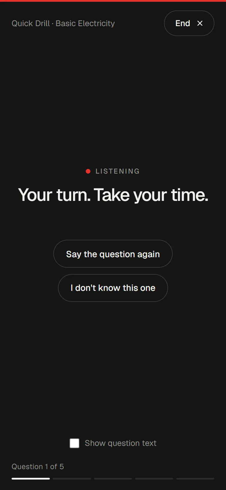 App screen during a Quick Drill on Basic Electricity: a red Recording dot and the words Your turn. Take your time., with buttons Say the question again and I don't know this one.